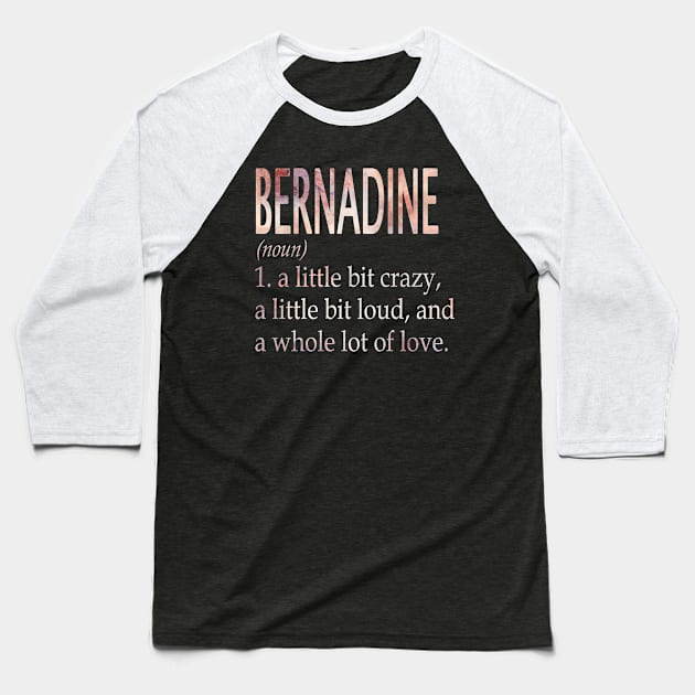 Bernadine Girl Name Definition Baseball T-Shirt by ThanhNga